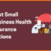 Best Health Insurance Options for Small Businesses r Startups